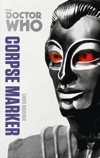 Cover image for Doctor Who: Corpse Marker: The Monster Collection Edition