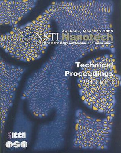 Cover image for Technical Proceedings of the 2005 NSTI Nanotechnology Conference and Trade Show, Volume 3