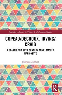 Cover image for Copeau/Decroux, Irving/Craig