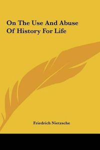 Cover image for On the Use and Abuse of History for Life