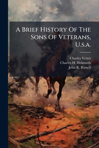 Cover image for A Brief History Of The Sons Of Veterans, U.s.a.