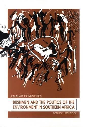 Cover image for Bushmen and the Politics of the Environment in Southern Africa