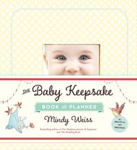 Cover image for The Baby Keepsake Book and Planner