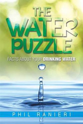 Cover image for The Water Puzzle: Facts about Your Drinking Water