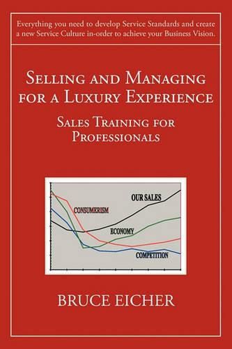 Cover image for Selling and Managing for a Luxury Experience: Sales Training for Professionals