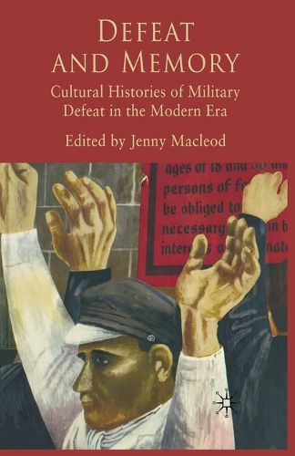 Cover image for Defeat and Memory: Cultural Histories of Military Defeat in the Modern Era