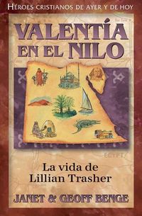 Cover image for Valentia En El Nilo: La Vida de Lillian Trasher