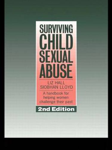 Cover image for Surviving Child Sexual Abuse: A Handbook For Helping Women Challenge Their Past