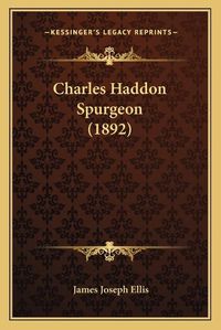 Cover image for Charles Haddon Spurgeon (1892)