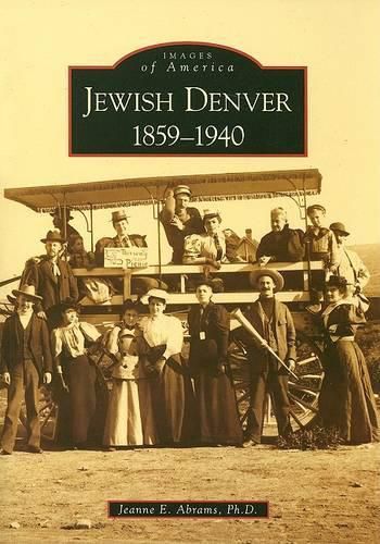 Cover image for Jewish Denver,Co: 1859-1940