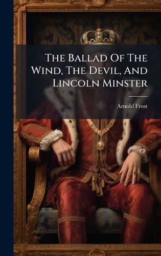 Cover image for The Ballad Of The Wind, The Devil, And Lincoln Minster