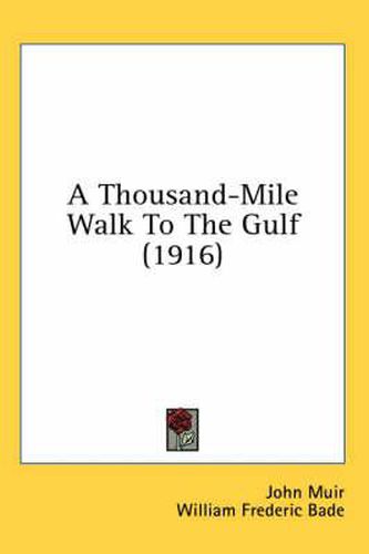 Cover image for A Thousand-Mile Walk to the Gulf (1916)