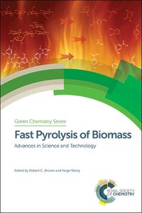 Cover image for Fast Pyrolysis of Biomass: Advances in Science and Technology