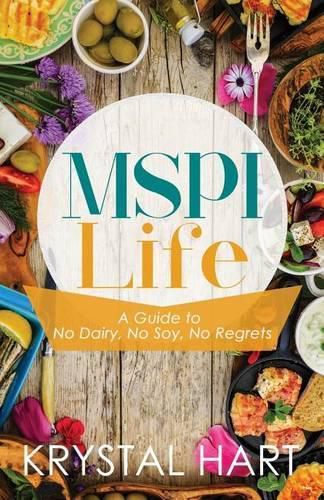 Cover image for MSPI Life: A Guide to No Dairy, No Soy, No Regrets