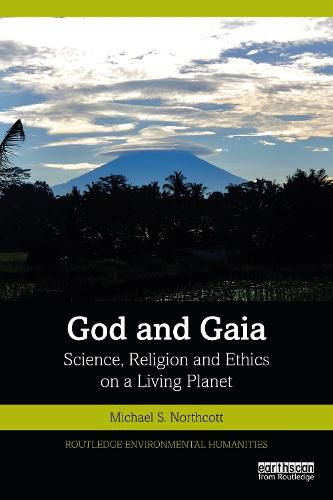 Cover image for God and Gaia: Science, Religion and Ethics on a Living Planet