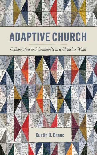 Cover image for Adaptive Church: Collaboration and Community in a Changing World