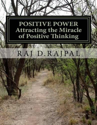 Cover image for Positive Power: Achieving your Goals and Dreams by Harnessing the power of positive thinking