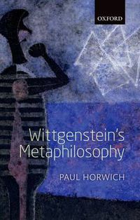 Cover image for Wittgenstein's Metaphilosophy