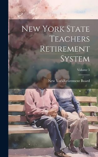 Cover image for New York State Teachers Retirement System; Volume 5