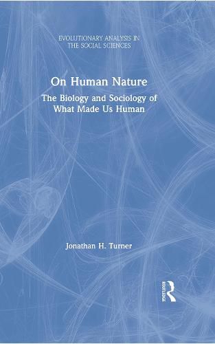 Cover image for On Human Nature: The Biology and Sociology of What Made Us Human