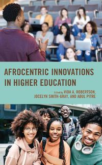 Cover image for Afrocentric Innovations in Higher Education