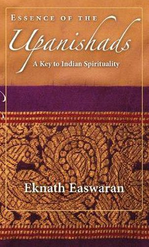 Cover image for Essence of the Upanishads: A Key to Indian Spirituality