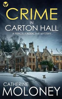 Cover image for CRIME IN CARTON HALL a fiercely addictive mystery