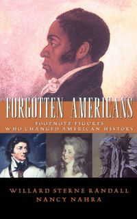 Cover image for Forgotten Americans: Footnote Figures Who Changed American History