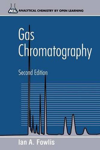 Cover image for Gas Chromatography: Analytical Chemistry by Open Learning