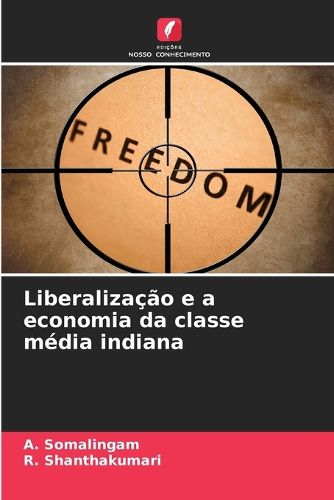 Cover image for Liberalizacao e a economia da classe media indiana