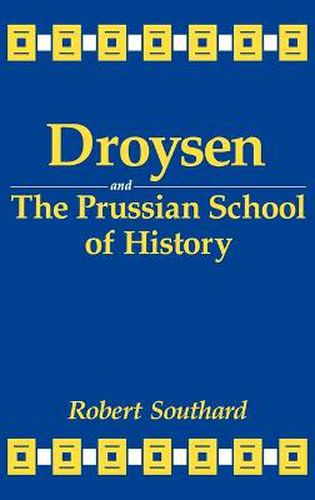 Cover image for Droysen and the Prussian School of History