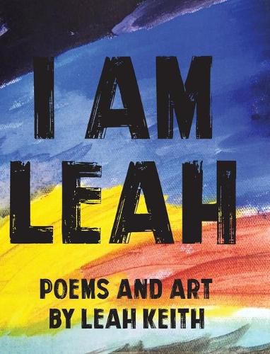 Cover image for I am Leah: Poems and Art