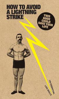 Cover image for How to Avoid a Lightning Strike: 190 Essential Life Skills