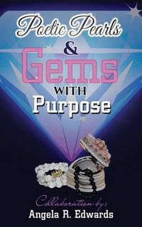 Cover image for Poetic Pearls & Gems with Purpose