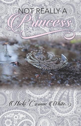 Cover image for Not Really A Princess: A journey from adversity to joy