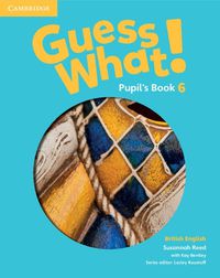 Cover image for Guess What! Level 6 Pupil's Book British English