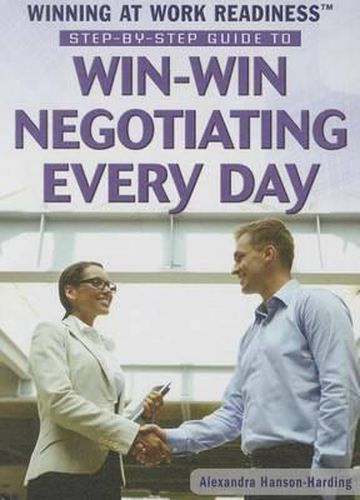 Cover image for Step-By-Step Guide to Win-Win Negotiating Every Day