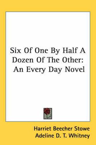 Cover image for Six of One by Half a Dozen of the Other: An Every Day Novel