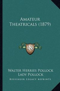 Cover image for Amateur Theatricals (1879)