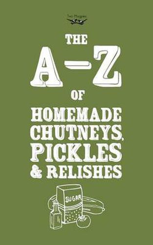 Cover image for A-Z of Homemade Chutneys, Pickles and Relishes