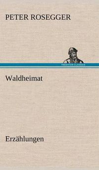 Cover image for Waldheimat