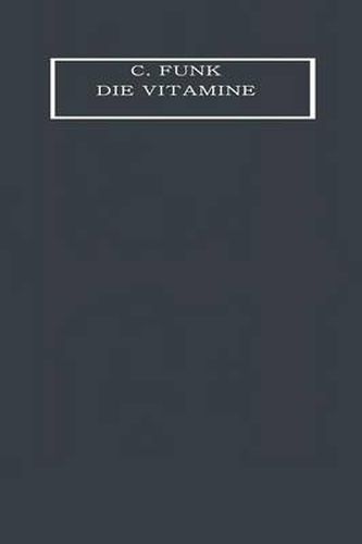 Die Vitamine: Ihre Bedeutung Fur Die Physiologie Und Pathologie