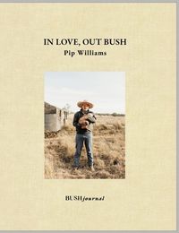 Cover image for In Love, Out Bush