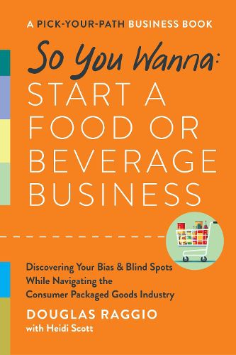 Cover image for So You Wanna: Start a Food or Beverage Business: A Pick-Your-Path Business Book