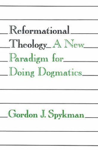 Cover image for Reformational Theology: A New Paradigm for Doing Dogmatics