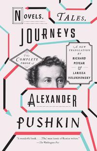 Cover image for Novels, Tales, Journeys: The Complete Prose of Alexander Pushkin