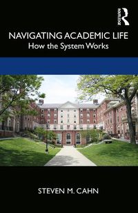 Cover image for Navigating Academic Life: How the System Works