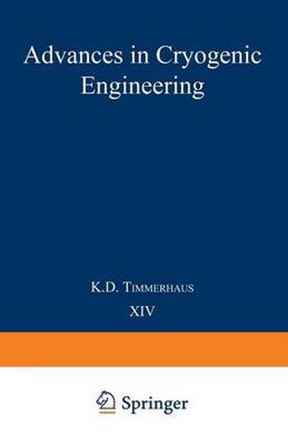 Cover image for Advances in Cryogenic Engineering: Proceedings of the 1968 Cryogenic Engineering Conference Case Western Reserve University Cleveland, Ohio August 19-21, 1968