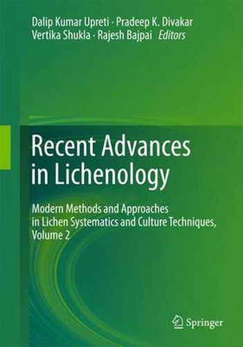 Cover image for Recent Advances in Lichenology: Modern Methods and Approaches in Lichen Systematics and Culture Techniques, Volume 2