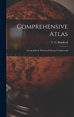 Cover image for Comprehensive Atlas: Geographical, Historical & Commercial